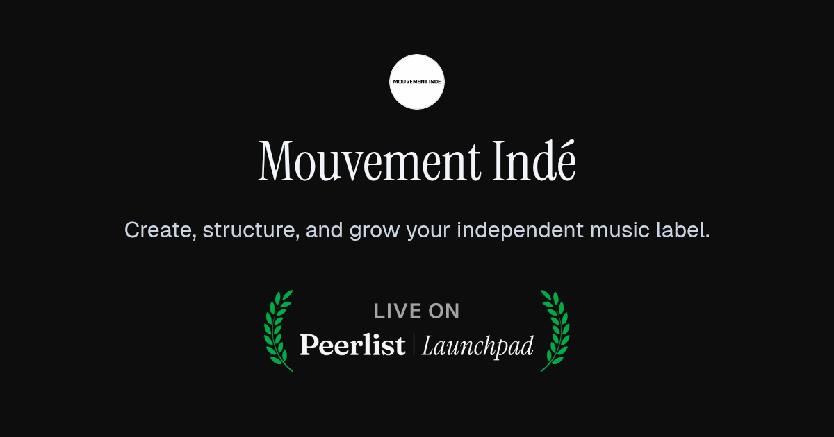 Mouvement Indé — Live on Peerlist Launchpad
